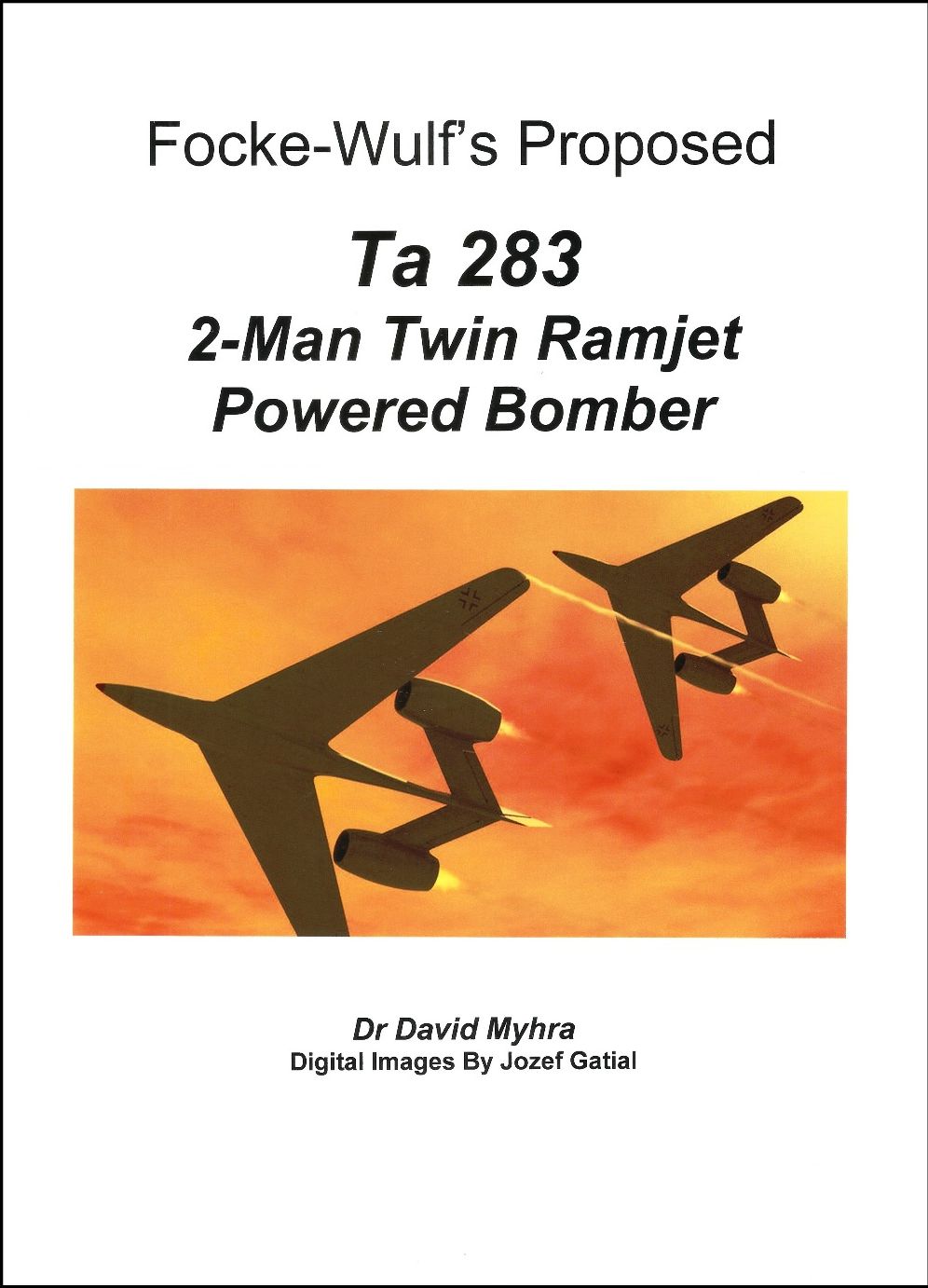 Focke-Wulf’s Proposed “Ta 283” 2-Man Twin Ramjet Powered Bomber
