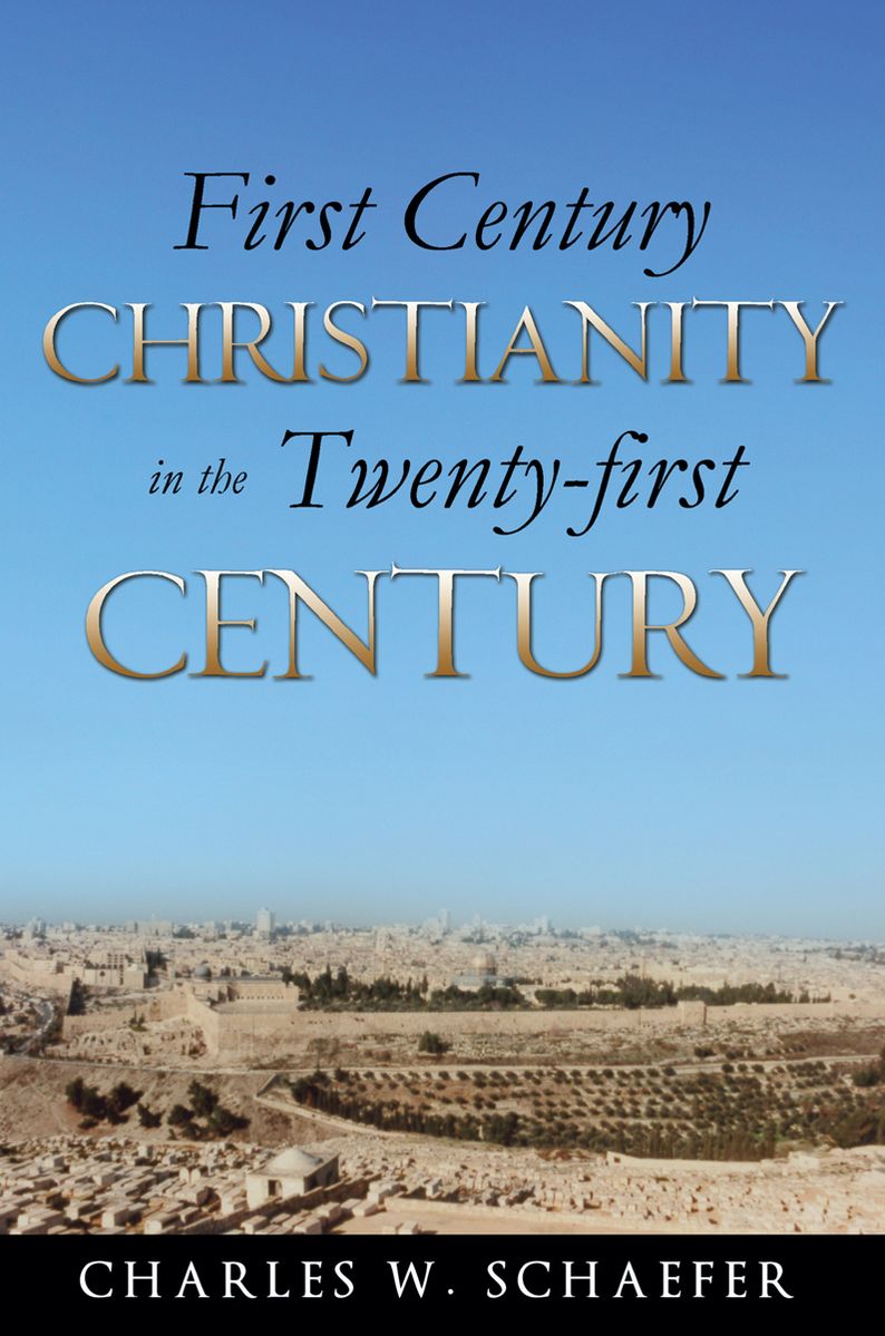 First Century Christianity in the Twenty-first Century