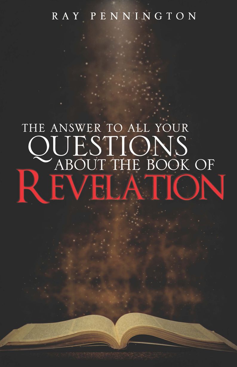 The Answer To All Your Questions About The Book of Revelation