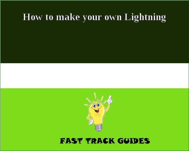 How to make your own Lightning