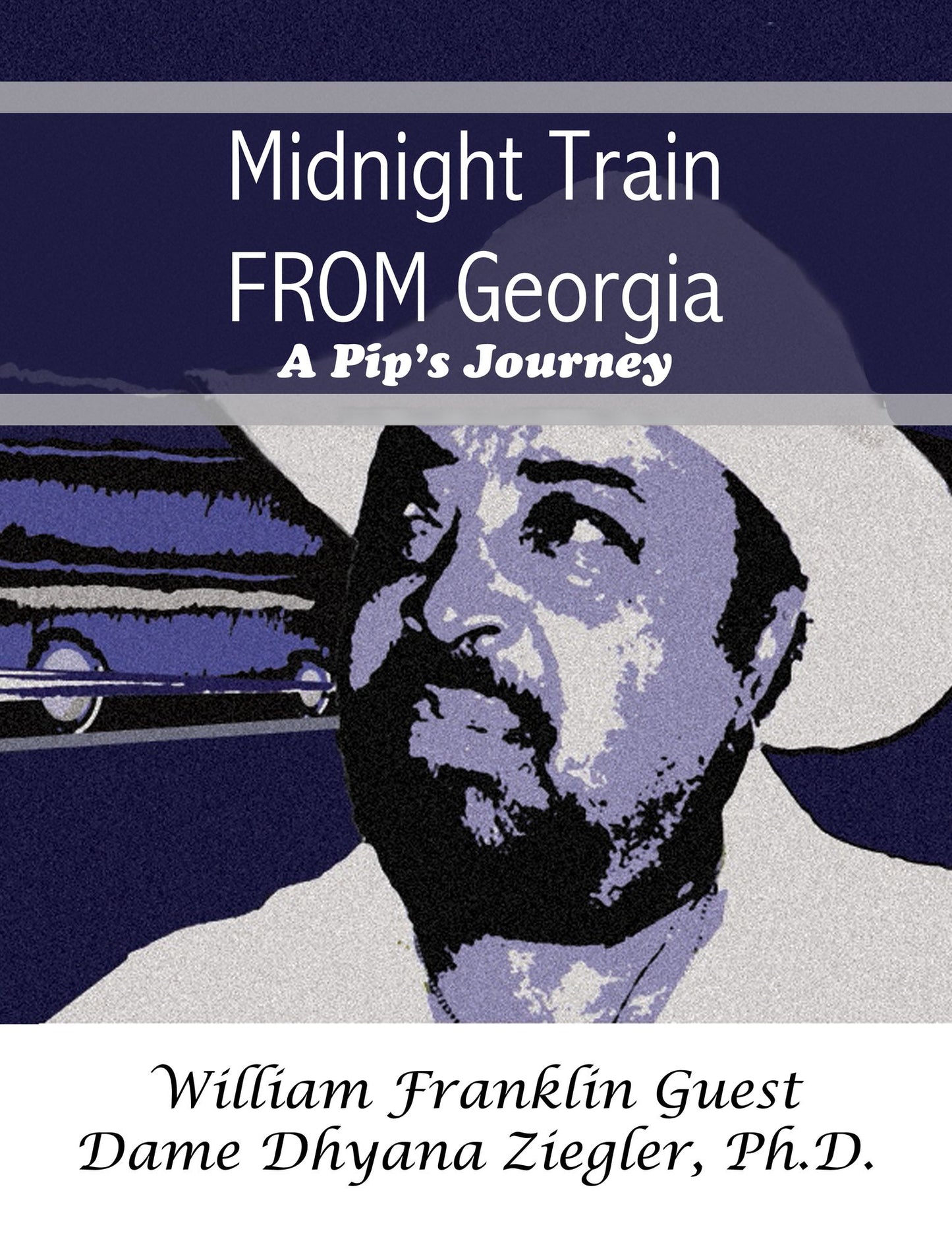 Midnight Train FROM Georgia: A Pip's Journey