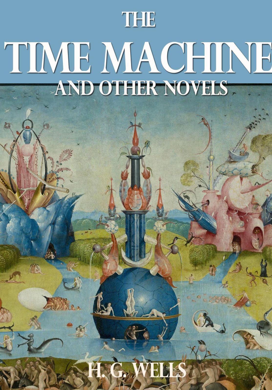 The Time Machine and Other Novels