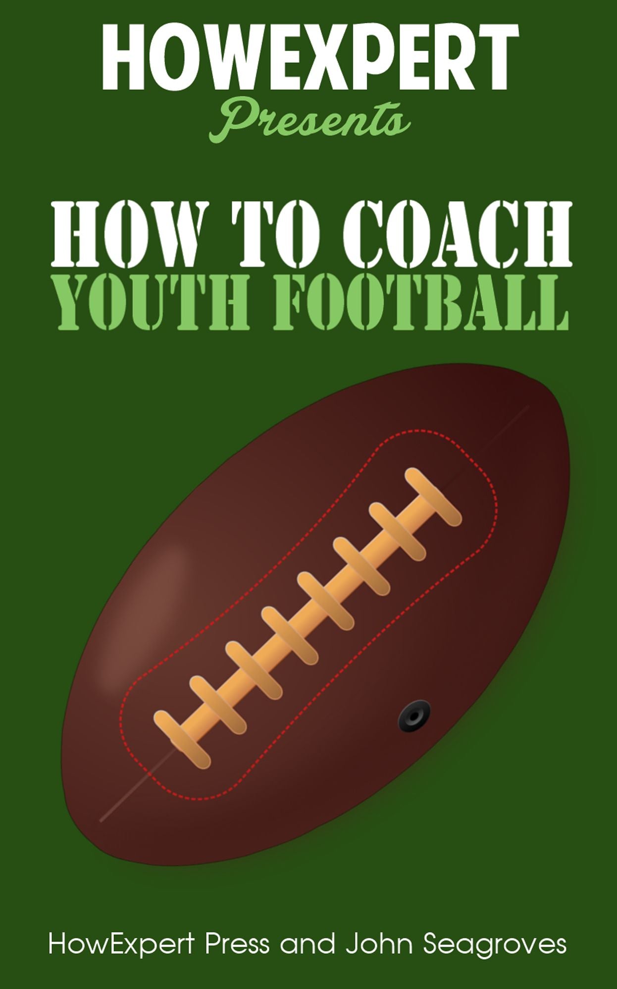 How To Coach Youth Football - Your Step-By-Step Guide To Coaching Youth Football