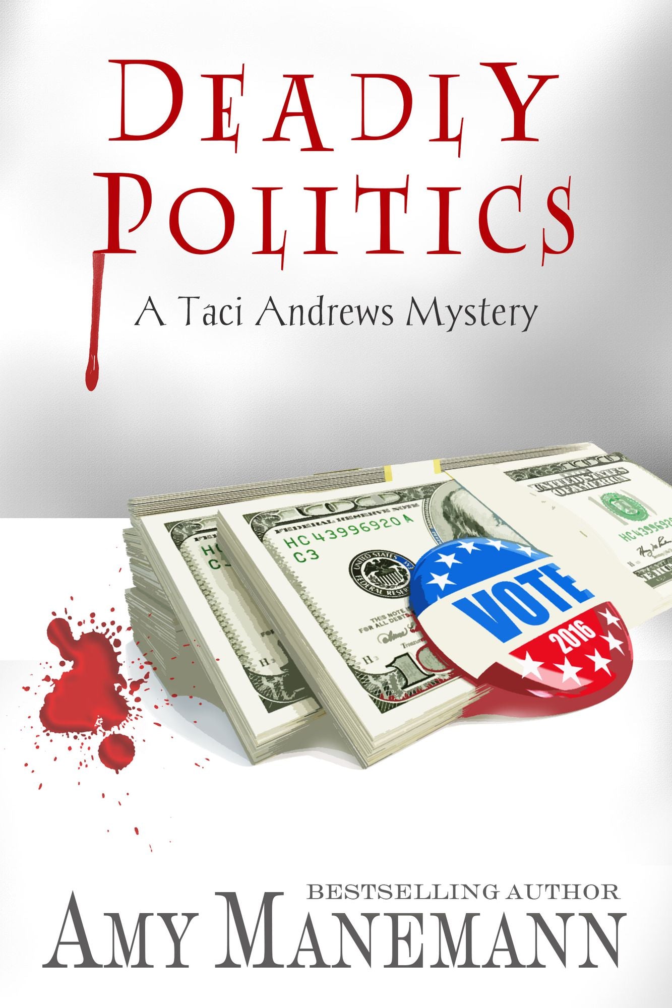 Deadly Politics (A Taci Andrews Mystery)