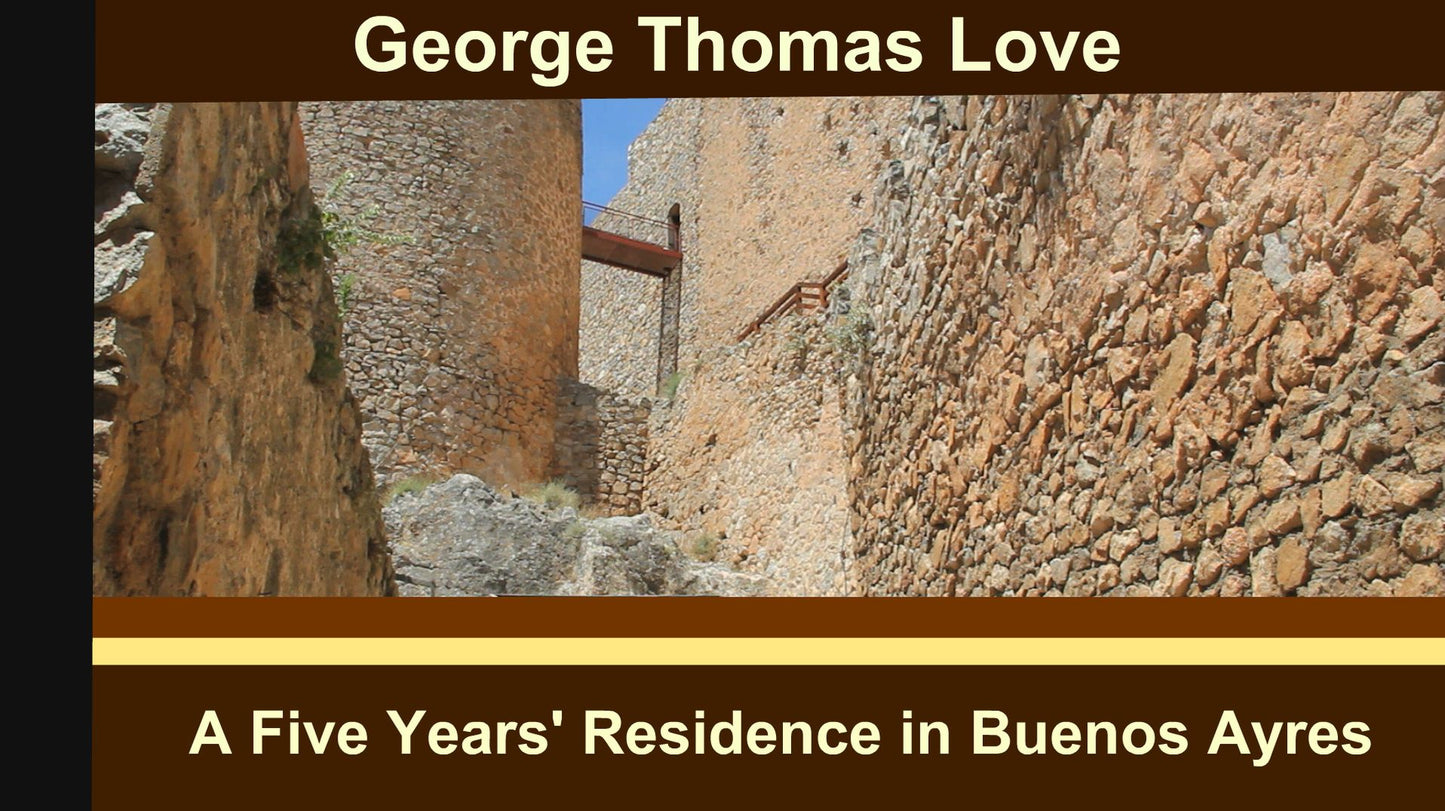 A Five Years' Residence in Buenos Ayres