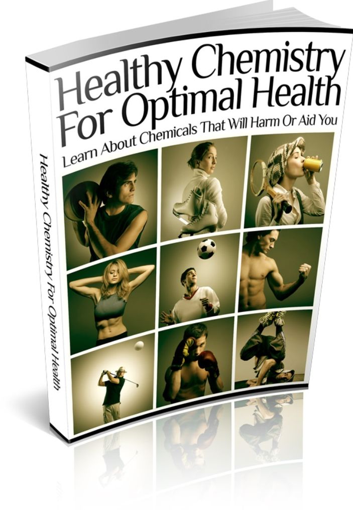 Healthy Chemistry For Optimal Health - Learn About Chemical That Will Harm Or Aid You