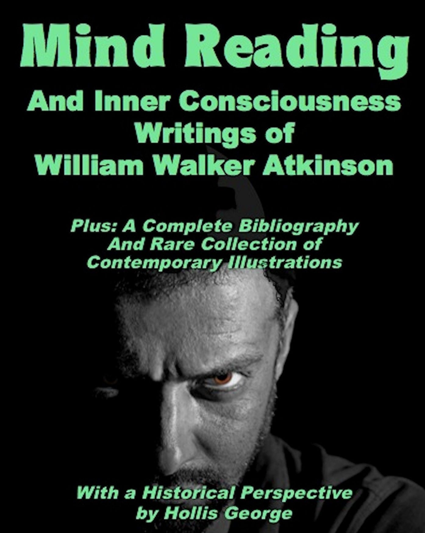Mind Reading And Inner Consciousness Writings Of William Walk Atkinson