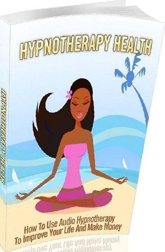 eBook about Hypnotherapy Health - How To Use Audio Hypnotherapy To Improve Your Life And Make Money!