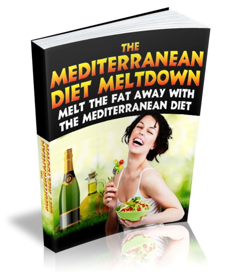 The Mediterranean Diet Meltdown - Melt The Fat Away With The Mediterranean Diet