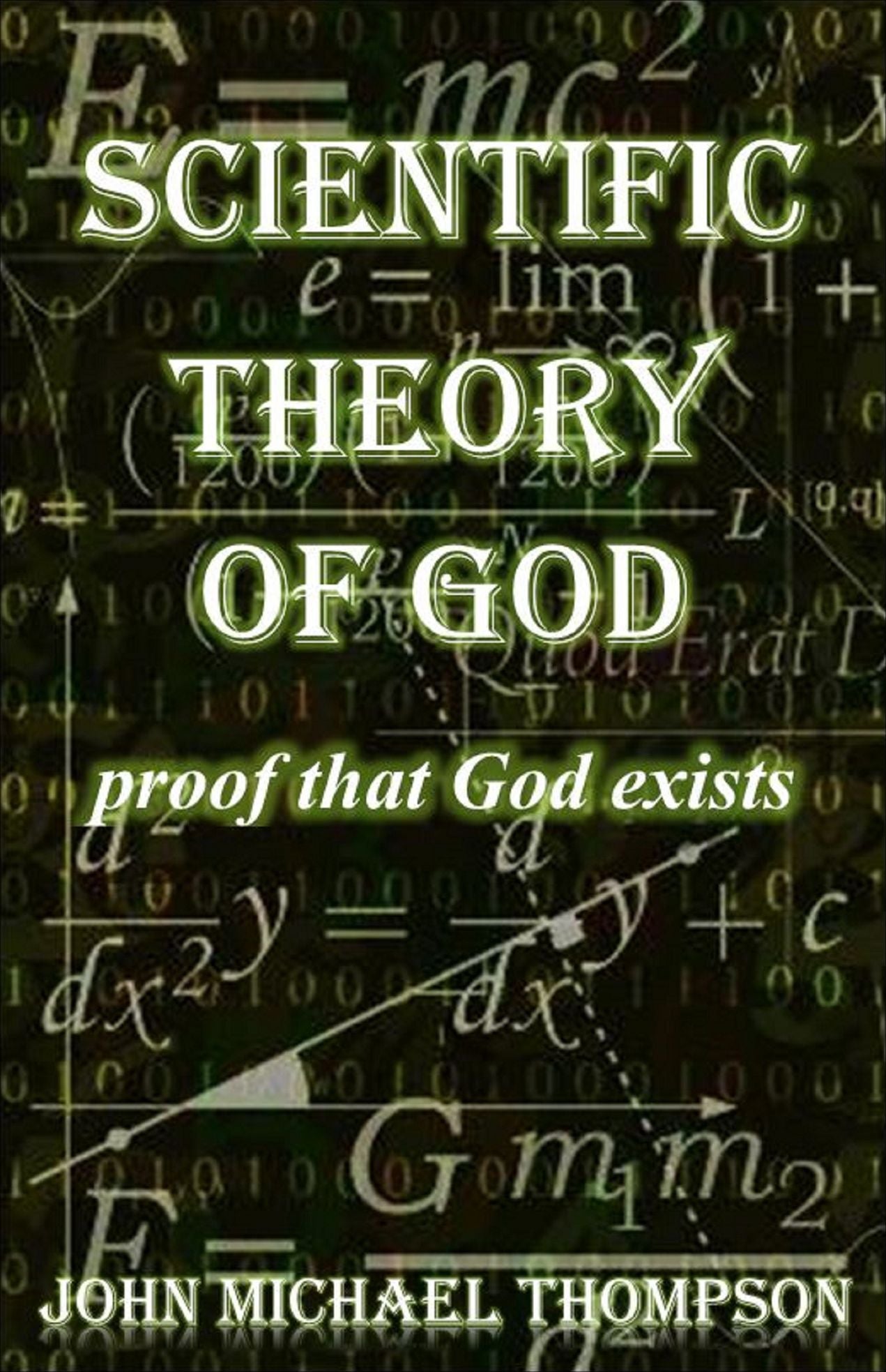 Scientific Theory of God “Proof That God Exists”