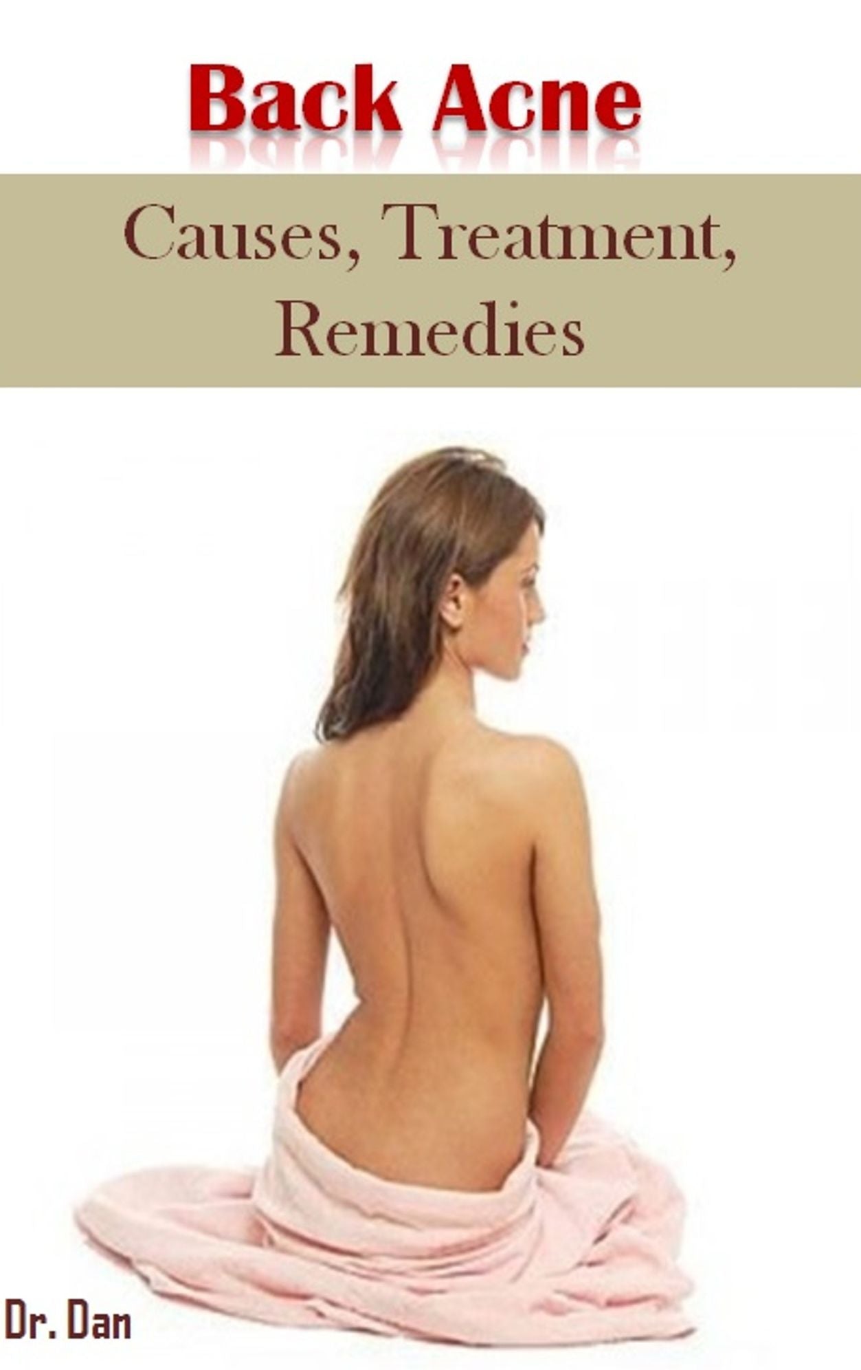 Back Acne: Causes, Treatment, Remedies