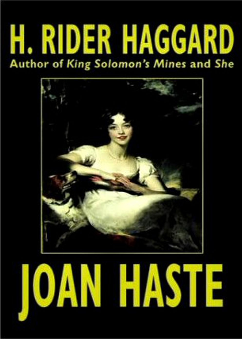 Joan Haste: A Fiction and Literature Classic By H. Ryder Haggard! AAA+++