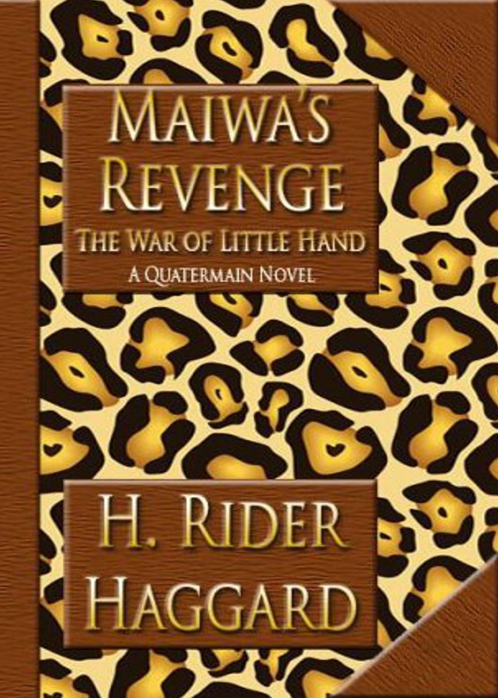 Maiwa's Revenge: The War of the Little Hand! An Adventure Classic By H. Ryder Haggard! AAA+++
