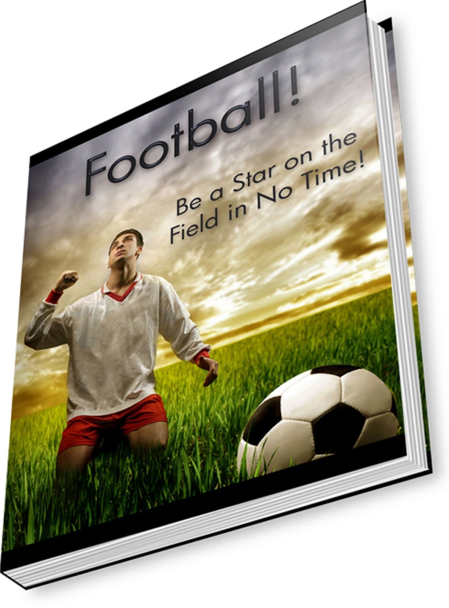 Football! Be a Star on the Field in No Time!