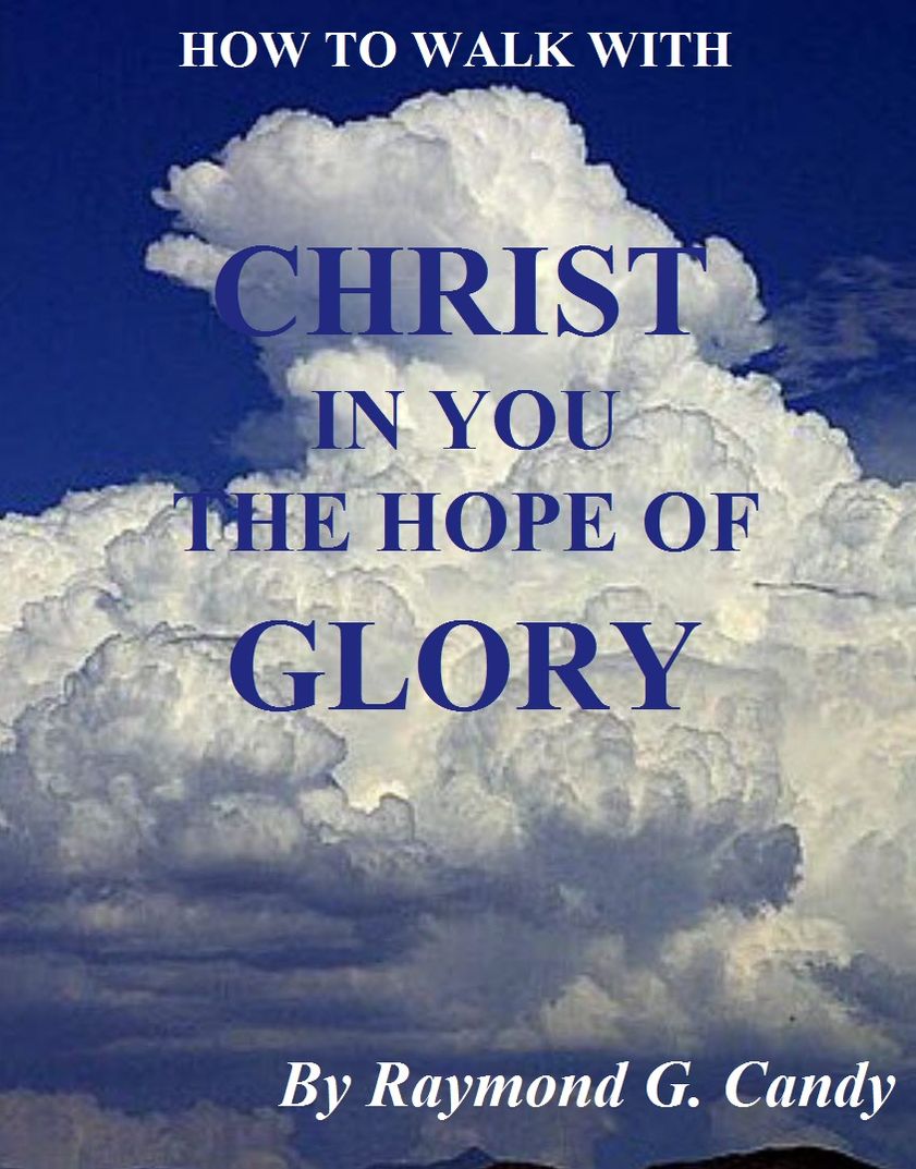 How to Walk with Christ in You the Hope of Glory