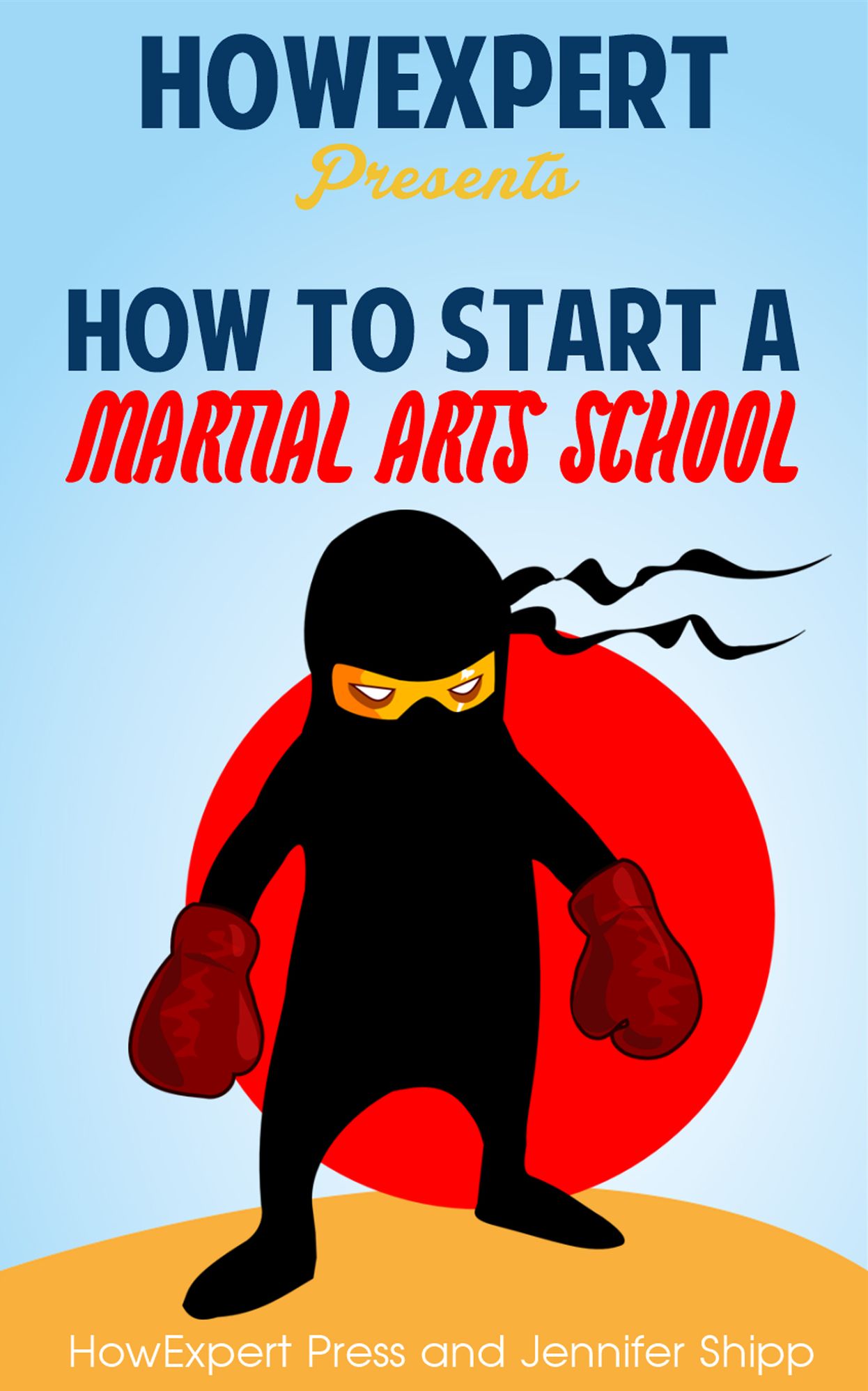 How To Start a Martial Arts School - Your Step-By-Step Guide To Starting a Martial Arts School