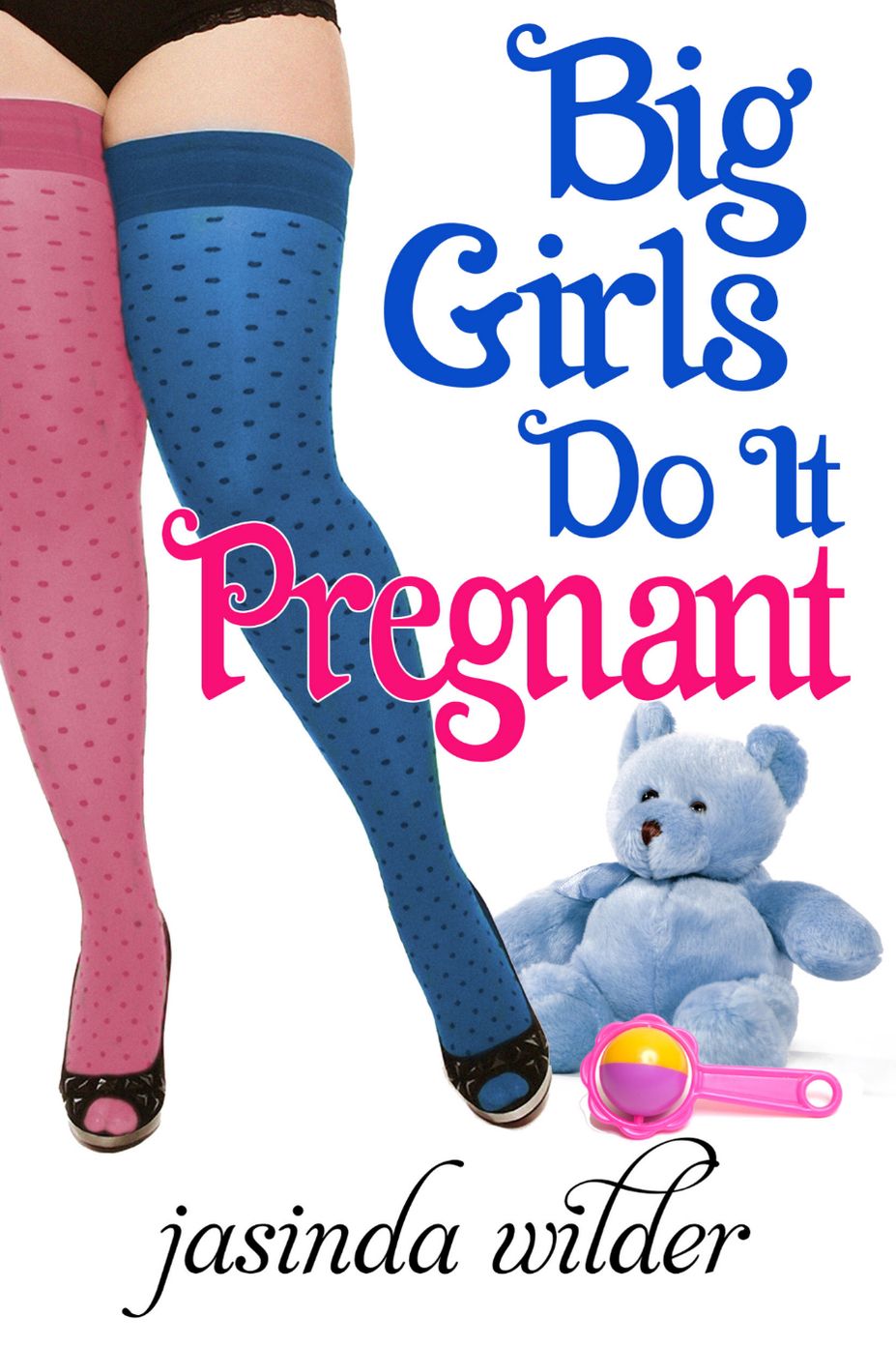 Big Girls Do It Pregnant (Big Girls Do It Series #7)