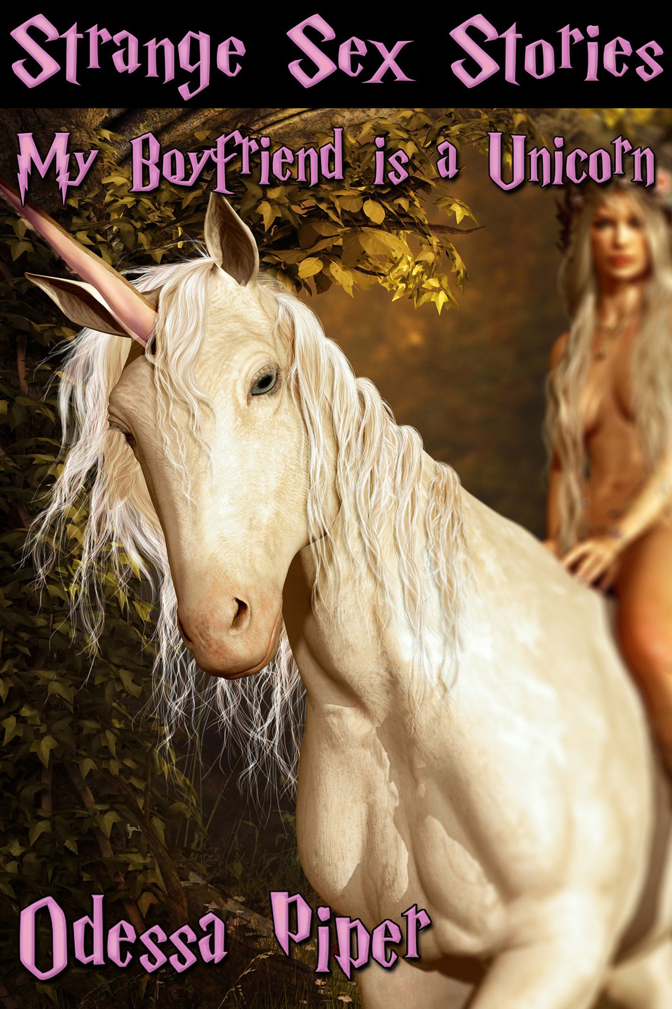 Strange Sex Stories, My Boyfriend is a Unicorn (Fantasy Erotica, Magical Beasts)