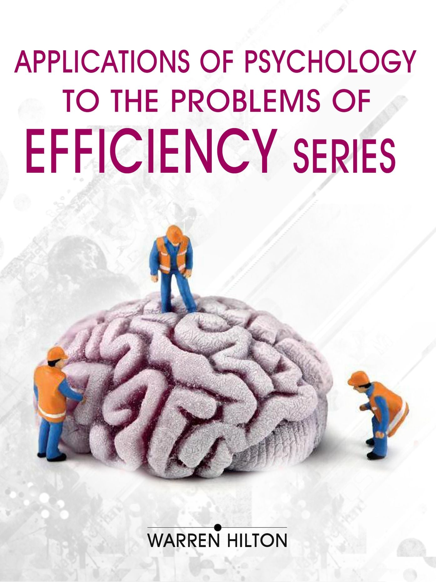 Applications Of Psychology To The Problems Of Efficiency Series (4 Books)