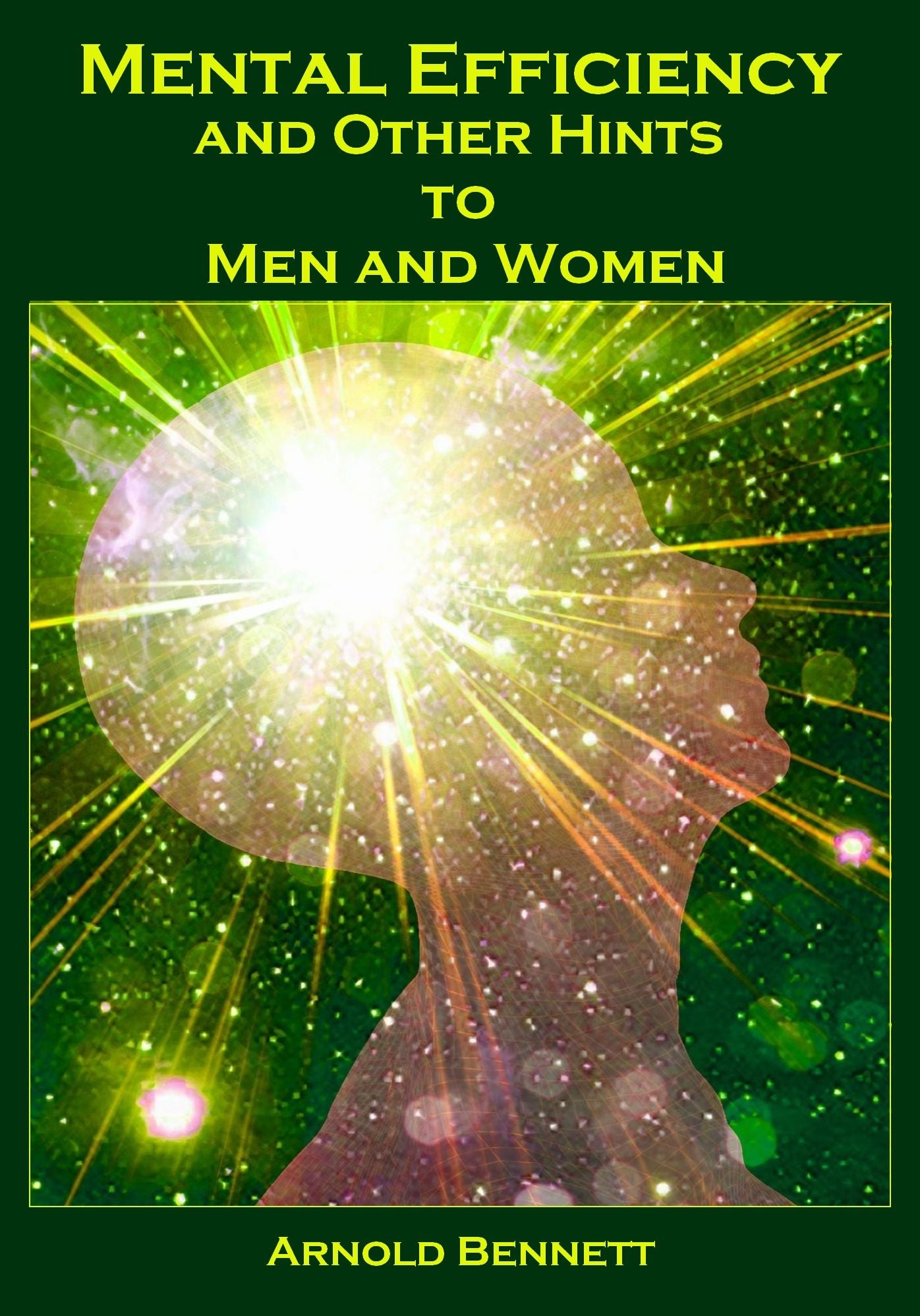 Mental Efficiency : And Other Hints to Men and Women (Illustrated)
