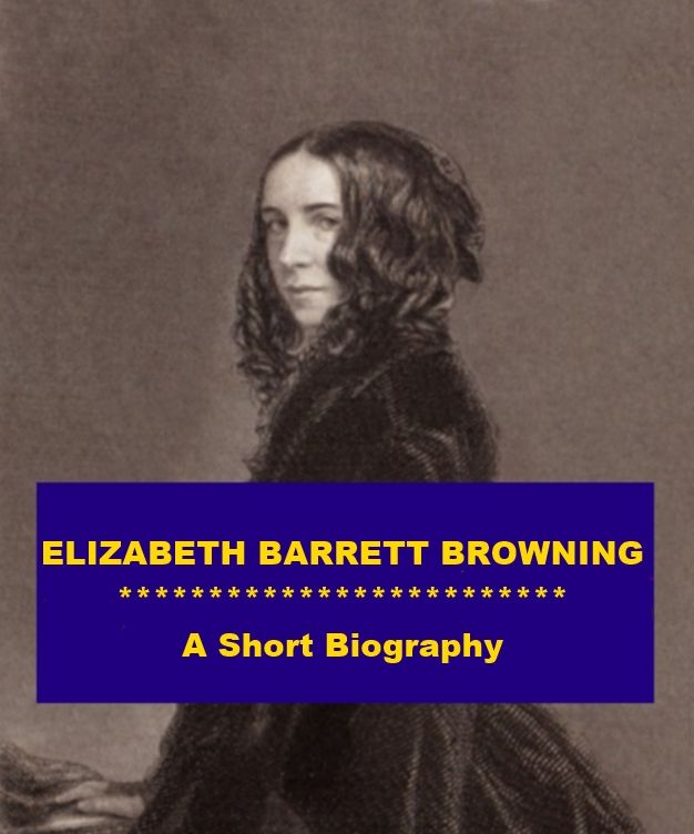 Elizabeth Barrett Browning - A Short Biography