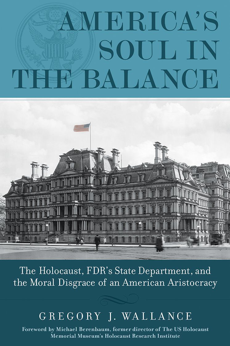 America's Soul in the Balance 2nd Edition: The Holocaust, FDRââ