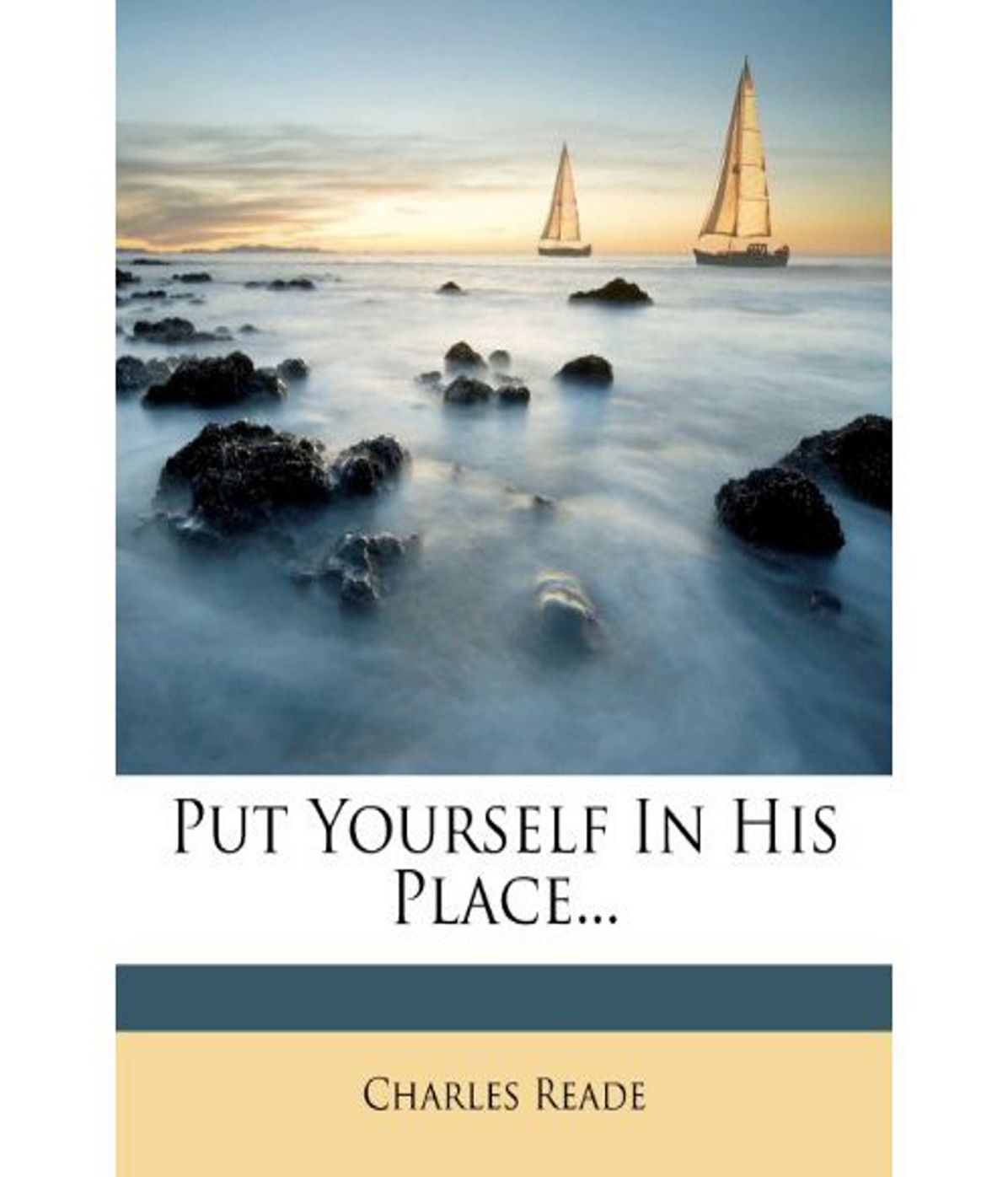 Put Yourself in His Place: A Fiction and Literature Classic By Charles Reade! AAA+++