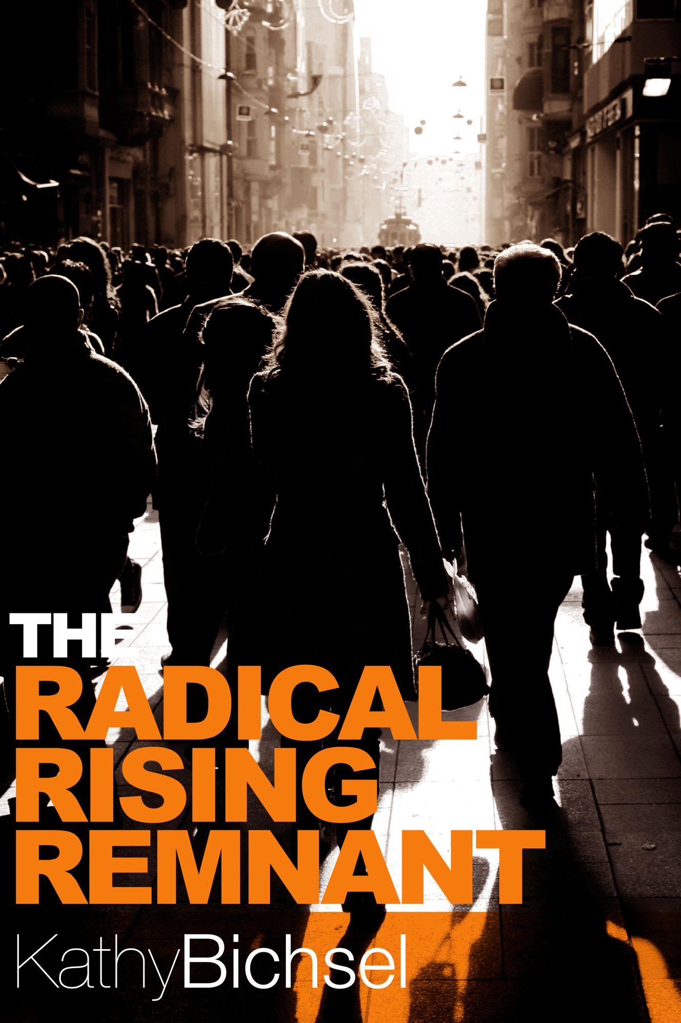 The Radical Rising Remnant