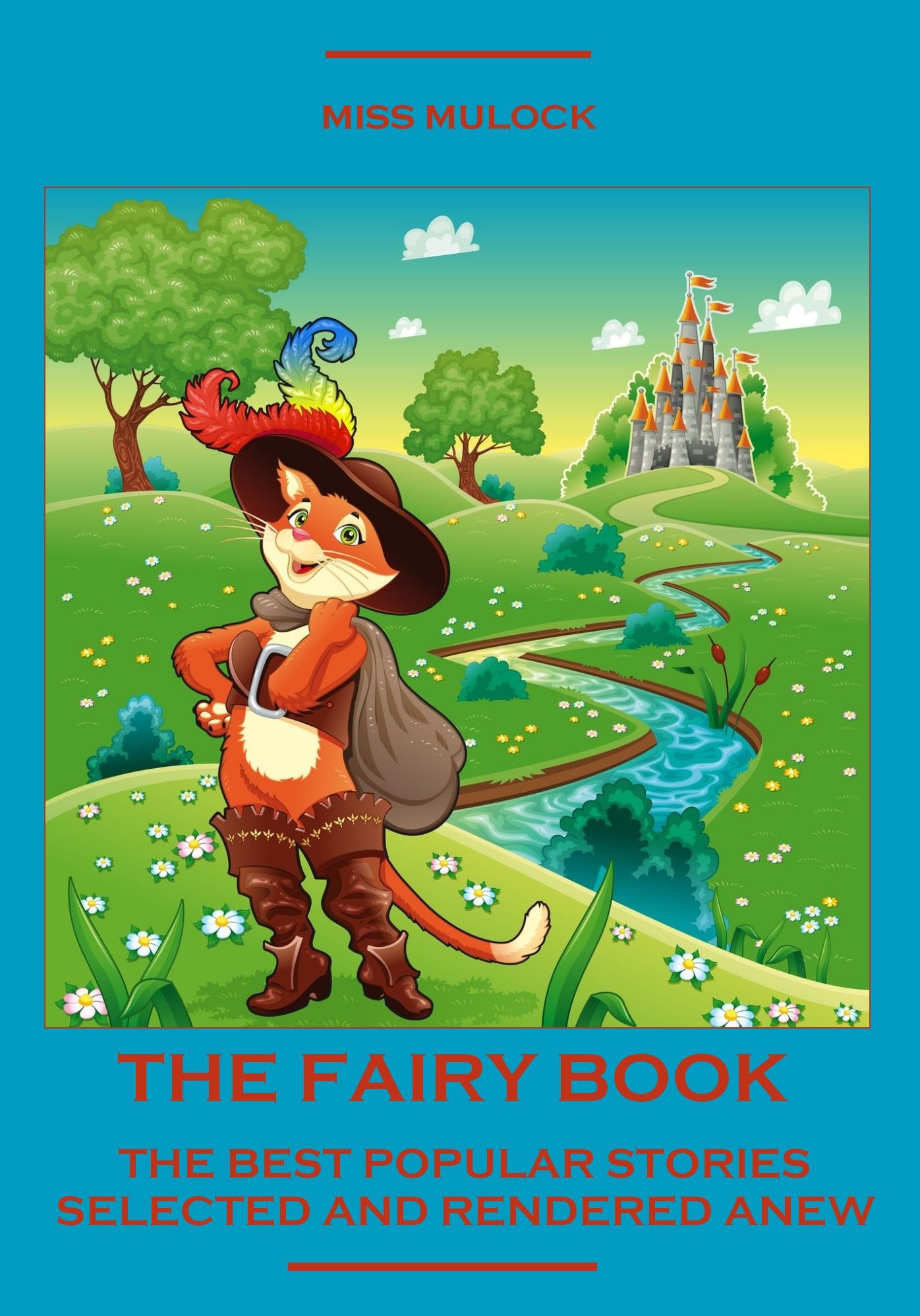 The Fairy Book : The Best Popular Stories Selected and Rendered Anew (Illustrated)