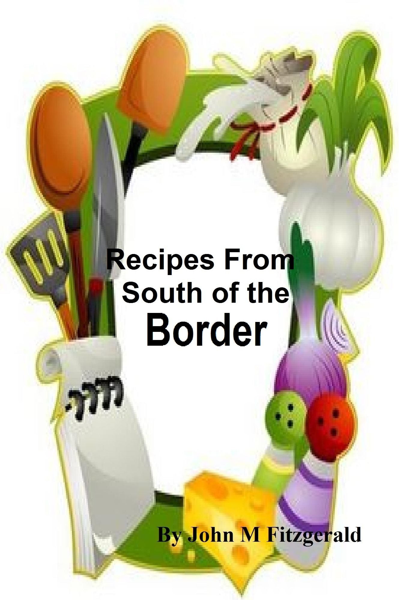 Recipes From South of the Border