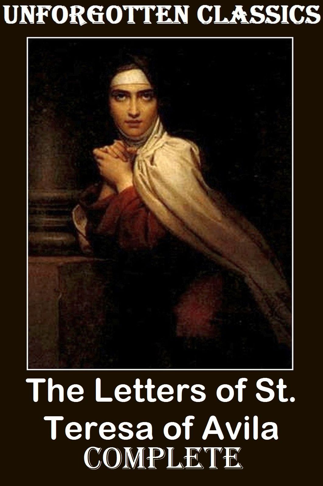 The Complete Letters of Saint Teresa of Avila