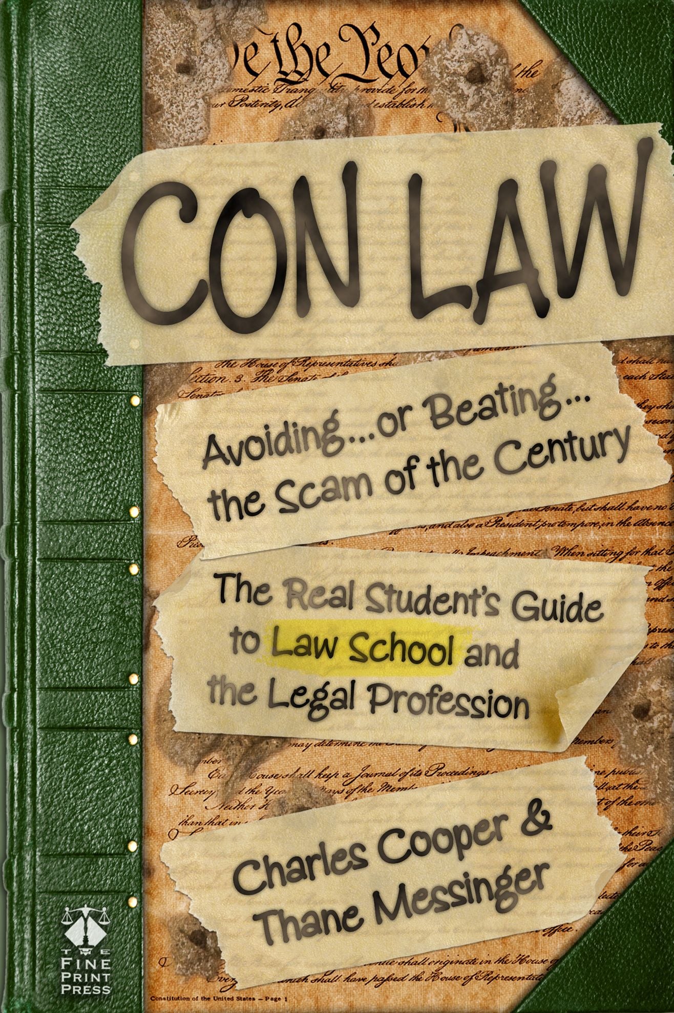 Con Law: Avoiding...or Beating...the Scam of the Century (A Real Student's Guide to Law School and the Legal Profession)