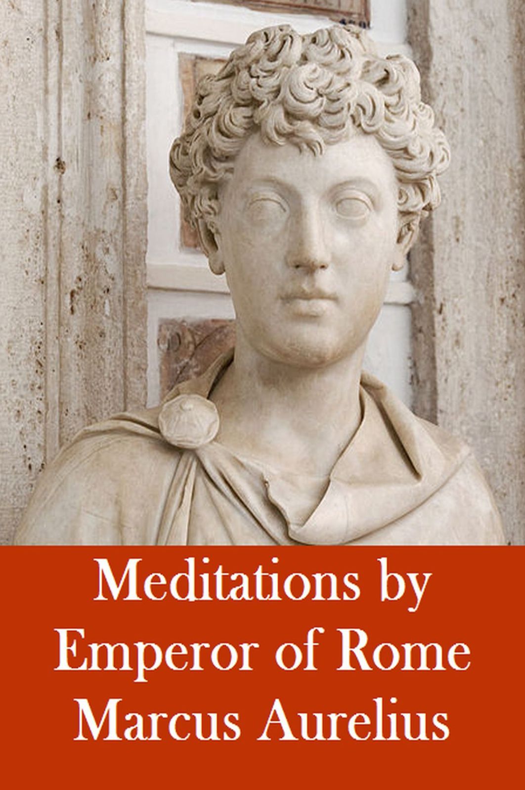 Meditations - Marcus Aurelius