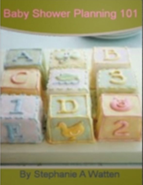 Baby Shower Planning 101: An Introductory Guide for Utilizing A Baby Shower Checklist, Party Favor Ideas, Creative Invitations, Themes and More!
