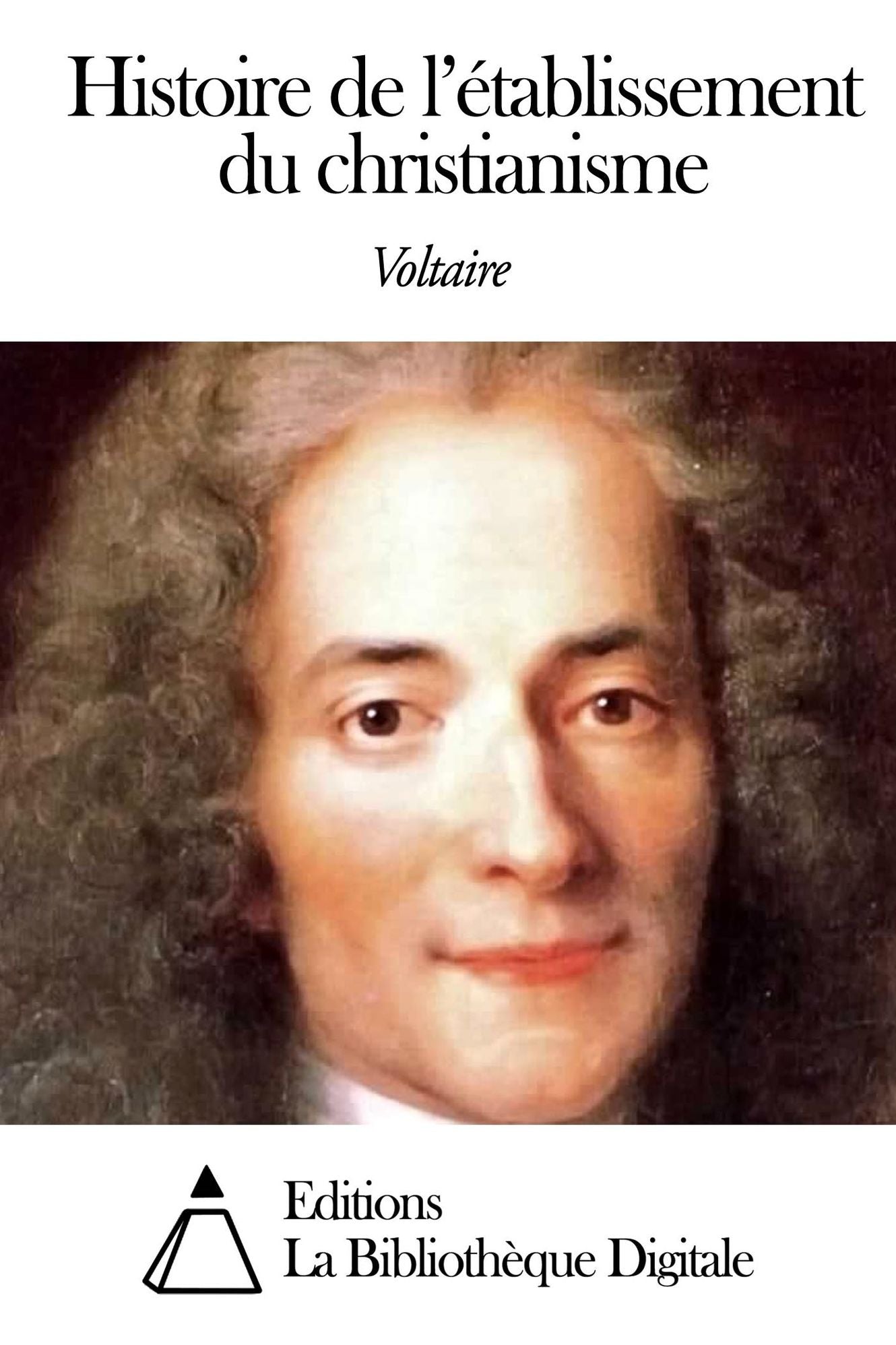 Histoire de l’&eacute;tablissement du christianisme