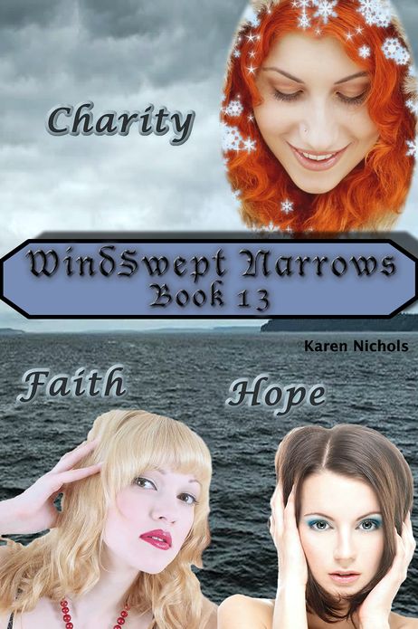 WindSwept Narrows: # 13 Charity, Faith & Hope