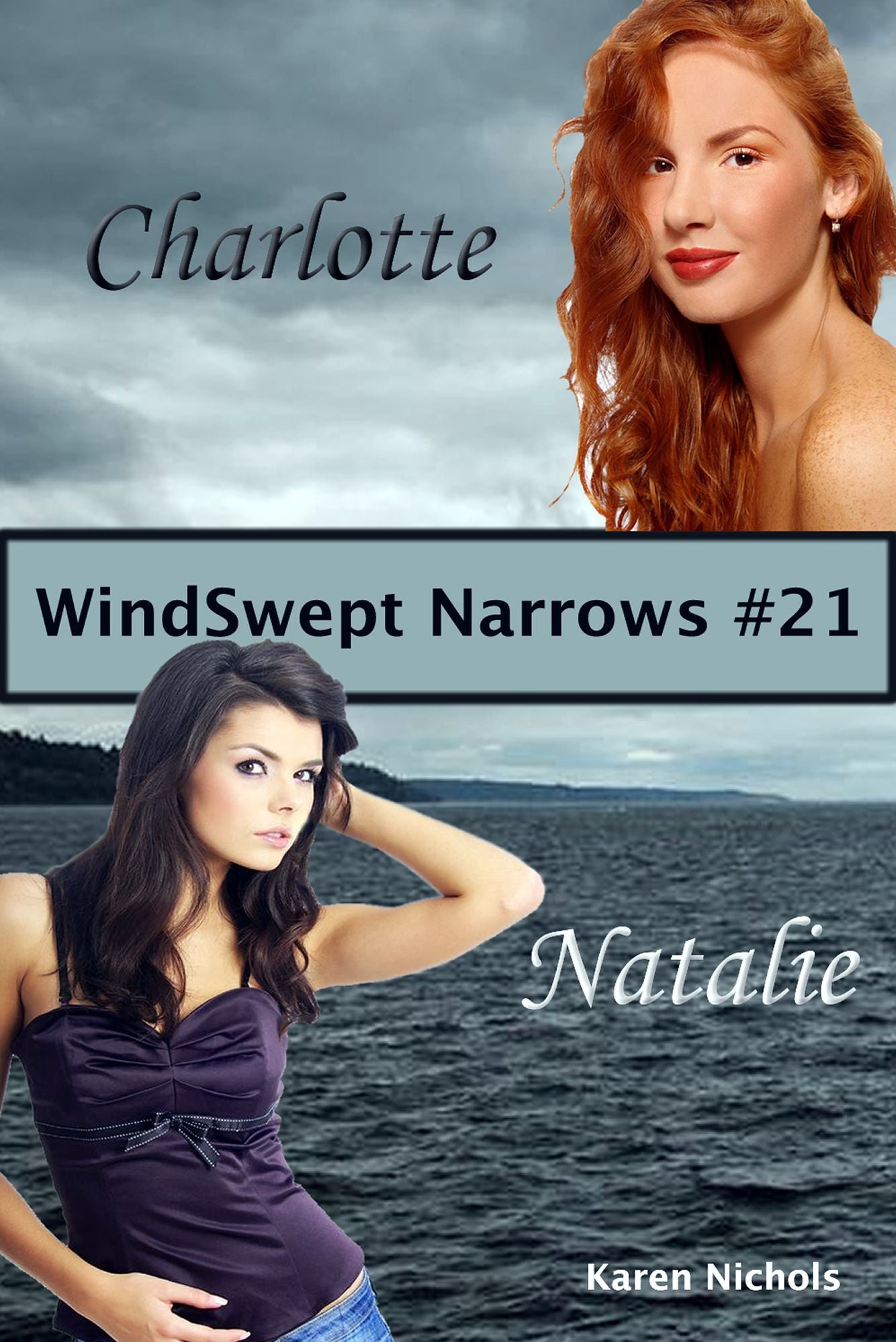 WindSwept Narrows: # 21 Charlotte & Natalie