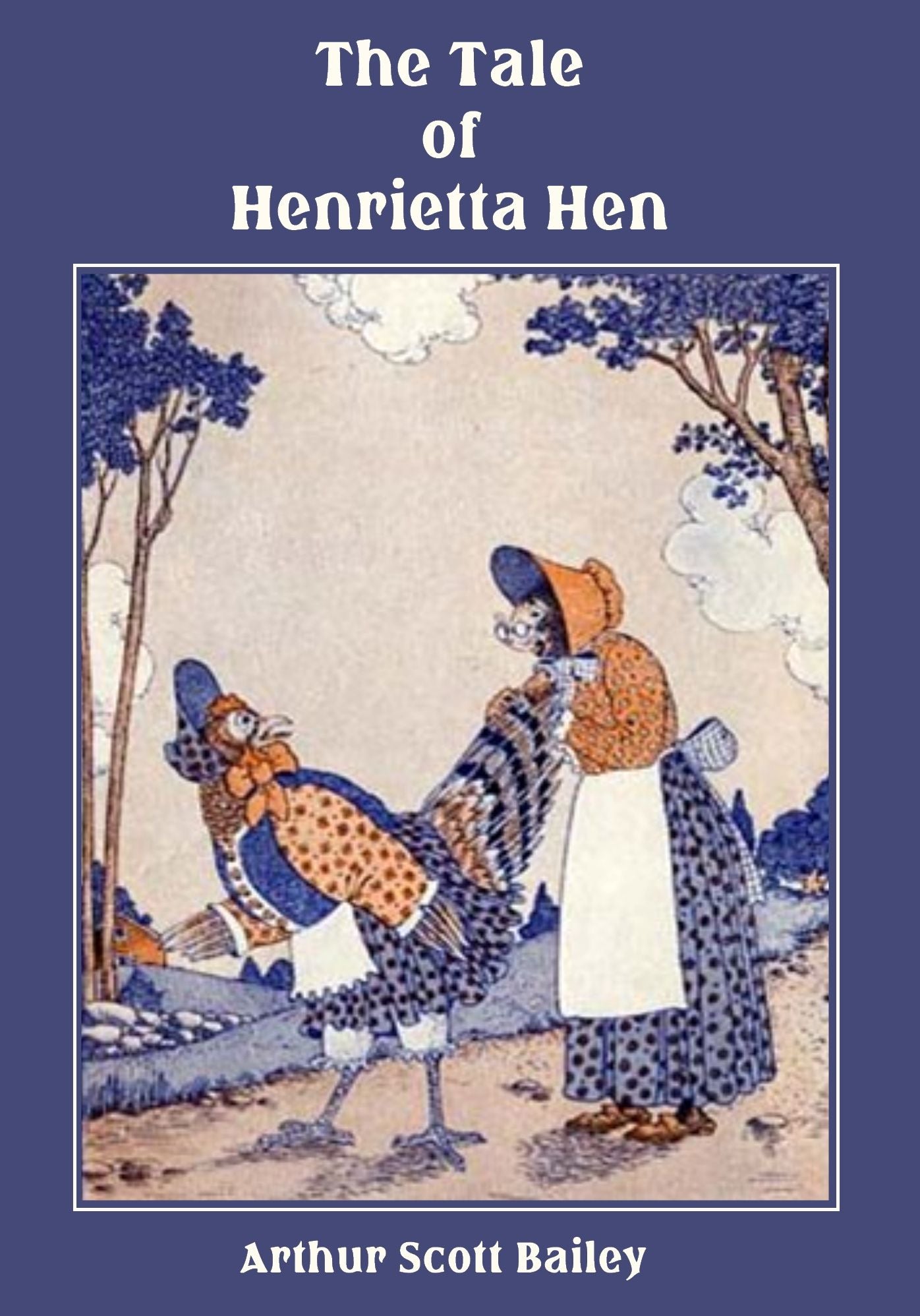 The Tale of Henrietta Hen (Illustrated)
