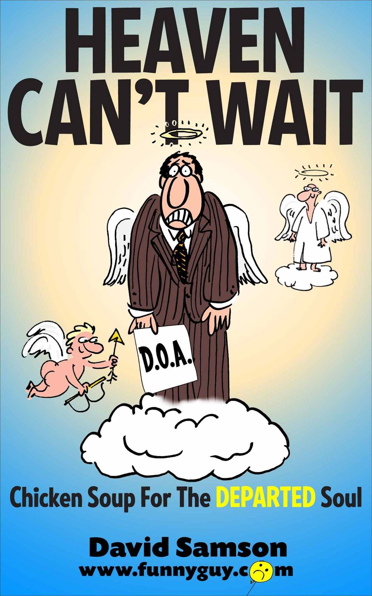 HEAVEN CAN'T WAIT - Chicken Soup For The DEPARTED Soul