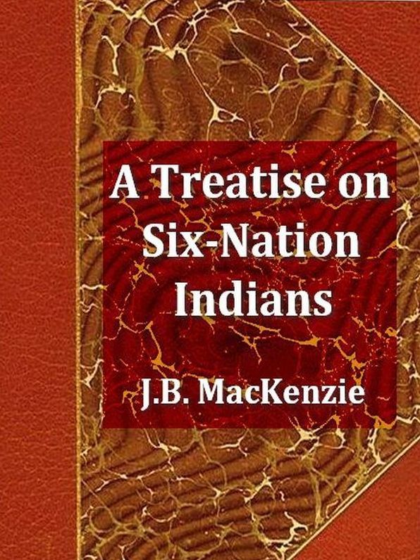 A Treatise on the Six-Nation Indians