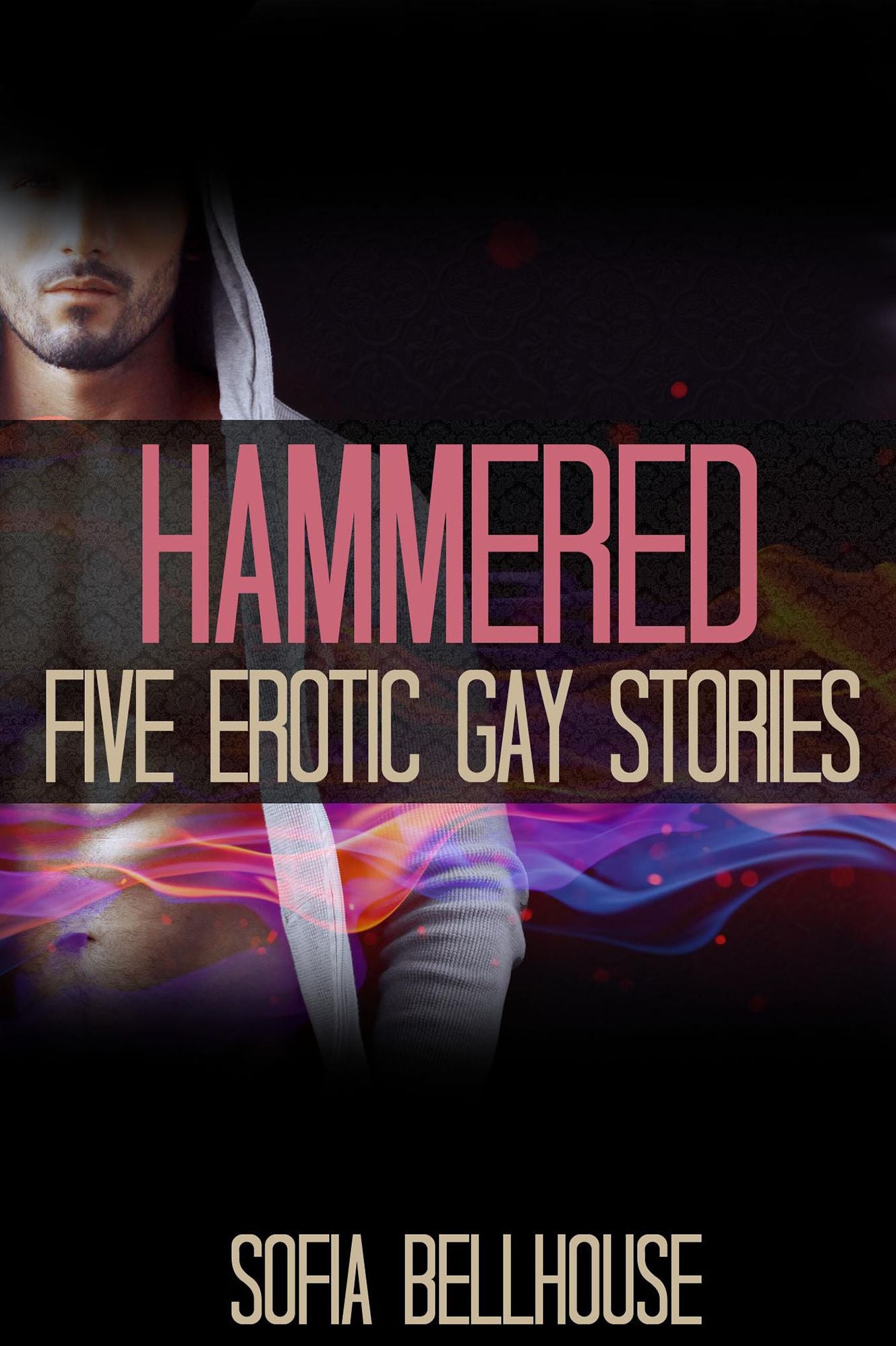 Hammered: Five Erotic Gay Stories