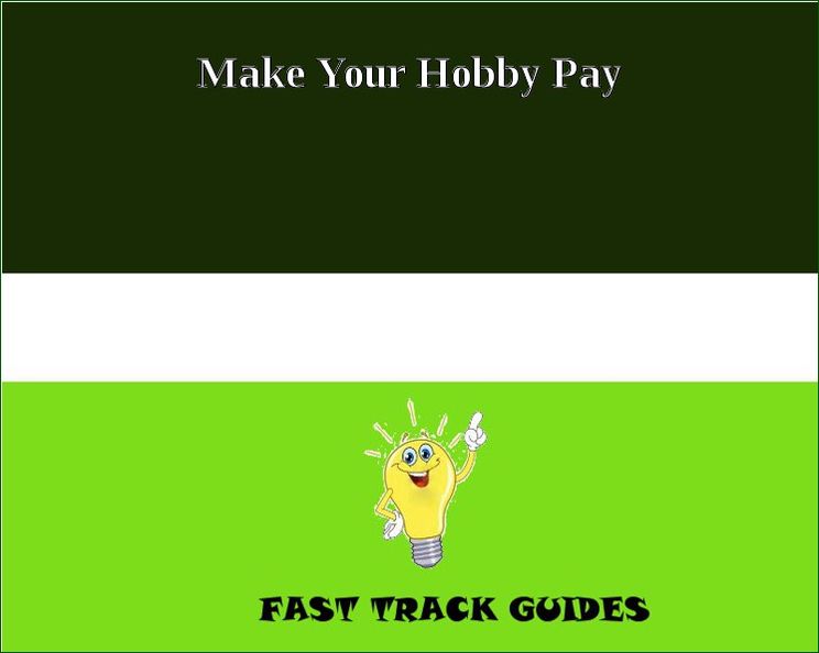 Make Your Hobby Pay