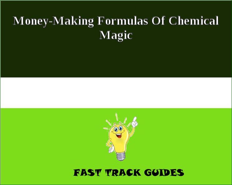 Money-Making Formulas Of Chemical Magic