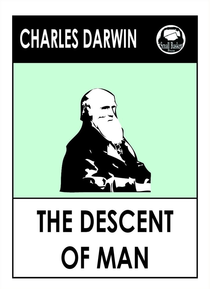 Charles Darwin's The Descent of Man