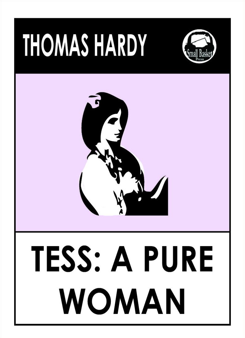 Thomas Hardy's Tess of the D'Urbervilles, Tess a pure woman faithfully presented