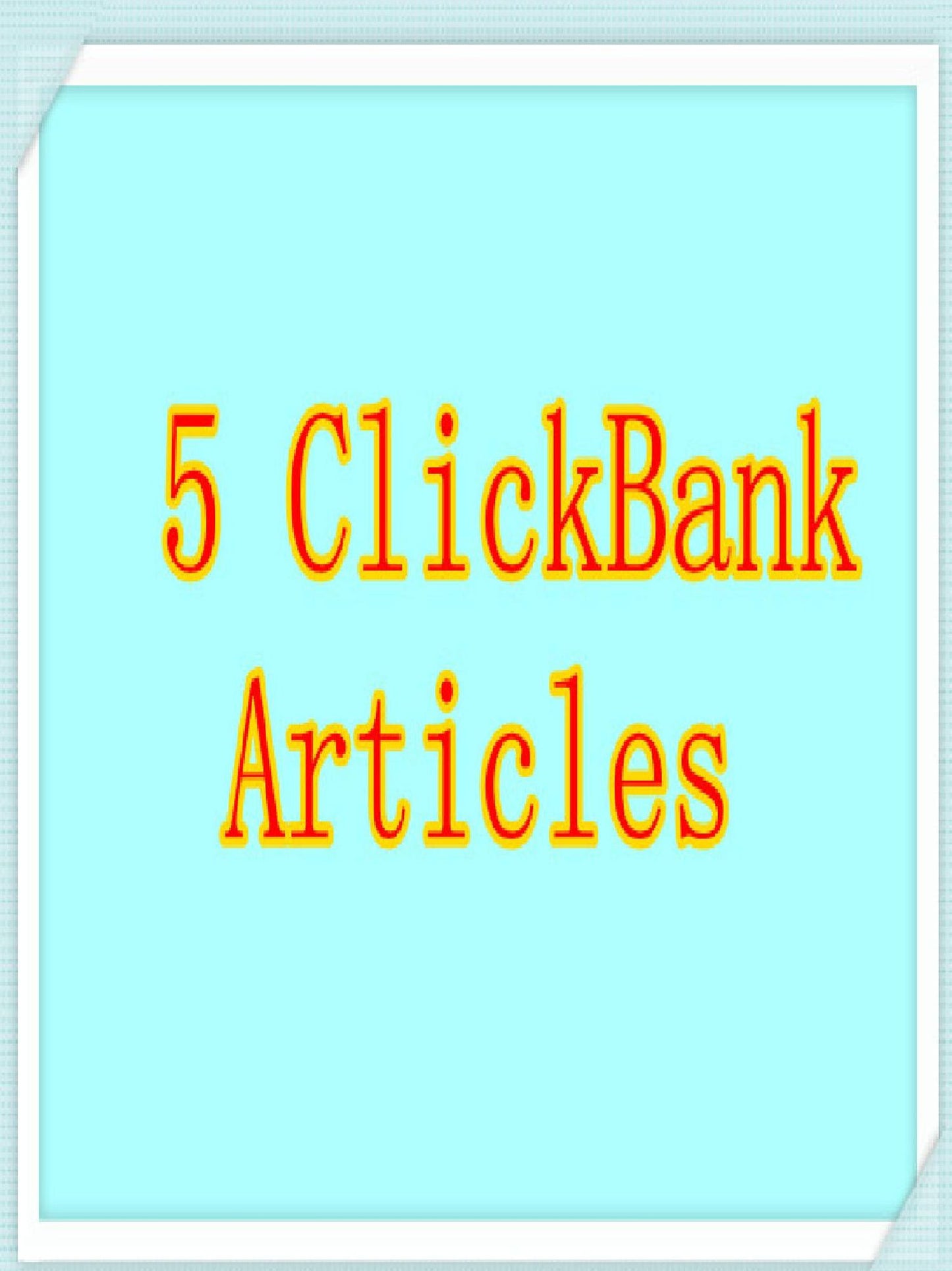 5 ClickBank Articles