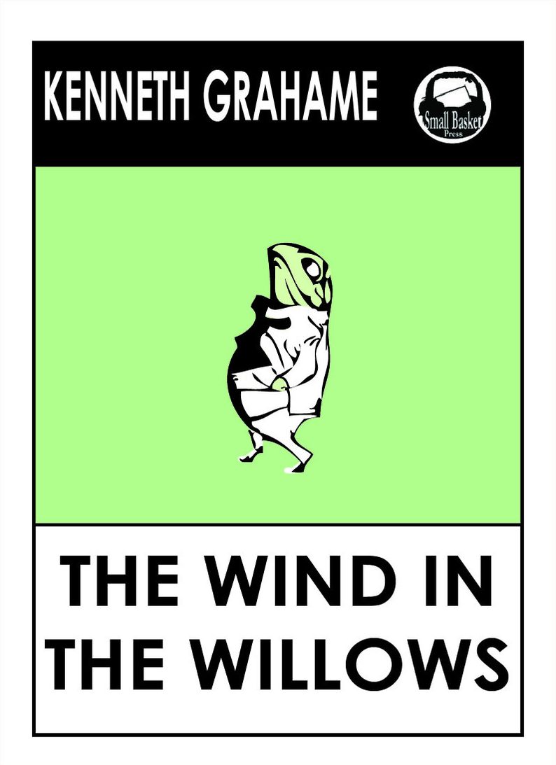Kenneth Grahame's The Wind in the Willows Classic Children's Book