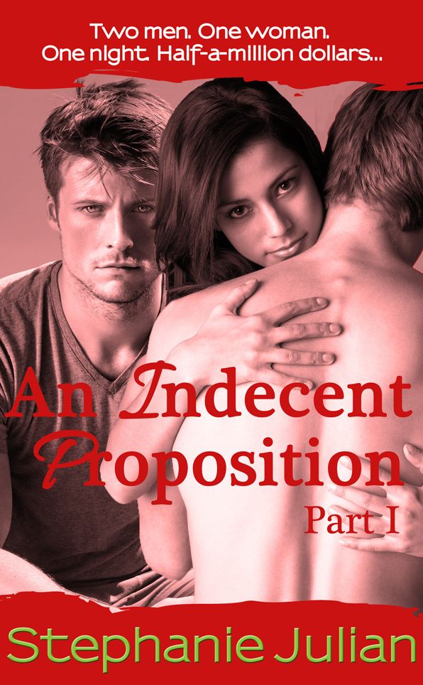An Indecent Proposition Part I