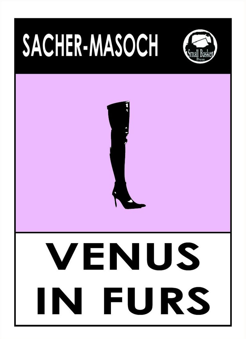 Ritter von Leopold Sacher-Masoch's VENUS IN FURS; Erotic Classlic Bestseller