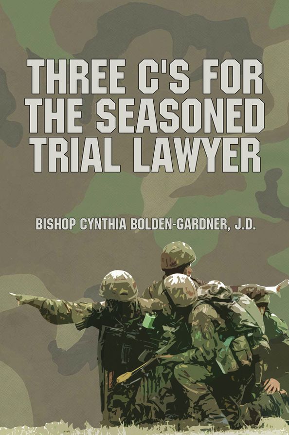 Three C's for the Seasoned Trial Lawyer